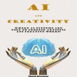 AI and Creativity, Chuck Sherman