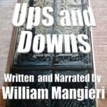 Ups and Downs, William Mangieri