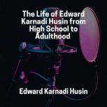 The Life of Edward Karnadi Husin from..., Edward Karnadi Husin
