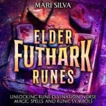 Elder Futhark Runes Unlocking Rune D..., Mari Silva