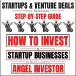 Startups  Venture Deals For Beginner..., Will Weiser