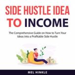 Side Hustle Idea to Income, Mel Hinkle