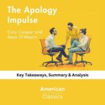The Apology Impulse by Cary Cooper an..., American Classics