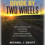 Divide By Two Wheels, Michael J. Devitt