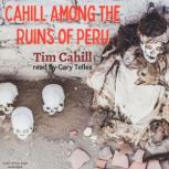Cahill Among The Ruins of Peru, Tim Cahill