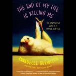 The End of My Life Is Killing Me, Annabelle Gurwitch