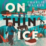 On Thin Ice, Charlie Walker