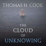 The Cloud of Unknowing, Thomas H. Cook