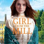 The Girl From the Mill, Chrissie Walsh