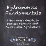 Hydroponics Fundamentals, Virversity Online Courses