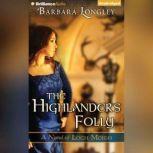 The Highlanders Folly, Barbara Longley