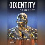 (ID)entity, PJ Manney