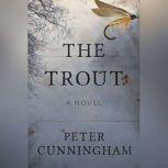 Trout, The, Peter Cunningham
