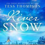 Riversnow, Tess Thompson