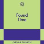 Found Time, Caroline Goldstein
