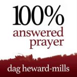 100 Answered Prayer, Dag HewardMills