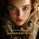 Marguerite de Valois, Volume 2, Alexandre Dumas