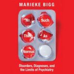 No Such Thing as Normal, Marieke Bigg