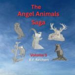 The Angel Animals Saga, B.F. Reichert