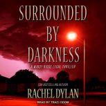 Surrounded by Darkness, Rachel Dylan