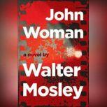 John Woman, Walter Mosley