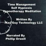 Time Management Self Hypnosis Hypnoth..., Key Guy Technology LLC