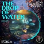 The Drop of Water Story Time, Episod..., Hans Christian Andersen