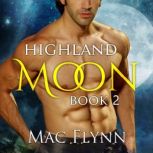 Highland Moon 2 Scottish Werewolf S..., Mac Flynn
