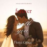 Forever With You Always AshvilleBoo..., Fiona Grace