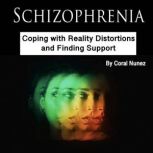 Schizophrenia, Coral Nunez