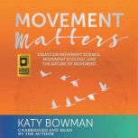 Movement Matters, Katy Bowman
