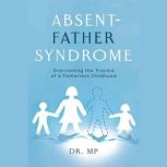 Absent Father Syndrome, Morarji Peesay
