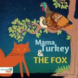 Mama Turkey and the Fox, Abbie Phillips Walker