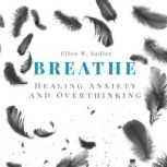 Breathe, Ellen W. Sadler