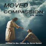 Moved With Compassion, K. K. McKee