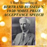 A Rare Recording of Bertrand Russell..., Bertrand Russell