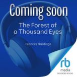 The Forest of a Thousand Eyes, Frances Hardinge