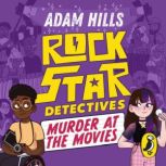 Rockstar Detectives Murder at the Mo..., Adam Hills