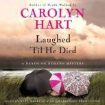 Laughed Til He Died, Carolyn Hart