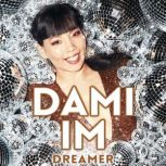 Dreamer, Dami Im