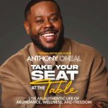 Take Your Seat at the Table, Anthony ONeal