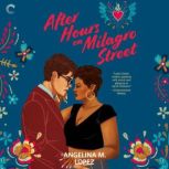 After Hours on Milagro Street, Angelina M. Lopez