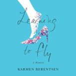 Learning to Fly, Karmen Berentsen