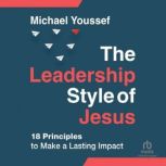 The Leadership Style of Jesus, Michael Youssef