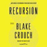 Recursión, Blake Crouch
