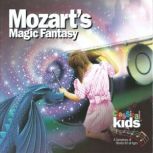 Mozart's Magic Fantasy A Journey Through 'The Magic Flute', Susan Hammond and Douglas Cowling