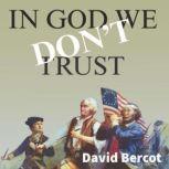 In God We Dont Trust, David Bercot
