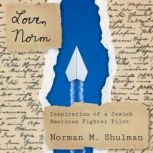 Love, Norm, Norman M. Shulman