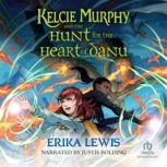Kelcie Murphy and the Hunt for the He..., Erika Lewis