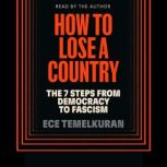 How to Lose a Country, Ece Temelkuran